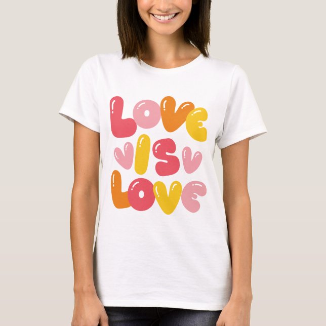 LOve Is LOve  T-Shirt (Front)