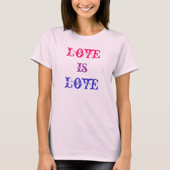 Love Is Love T-Shirt (Front)