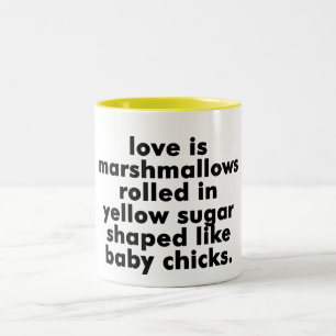 LOVE IS MARSHMALLOWS ROLLED IN ... MUG