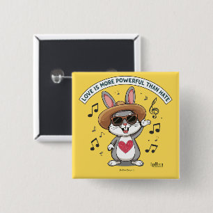 LOVE IS MORE POWERFUL THAN HATE BUNNY BUTTON