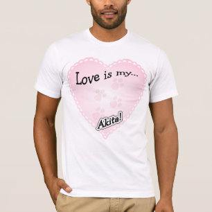 Love is My Akita T-Shirt