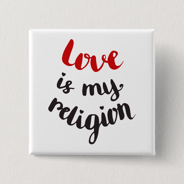 Love Is My Religion 15 Cm Square Badge (Front)