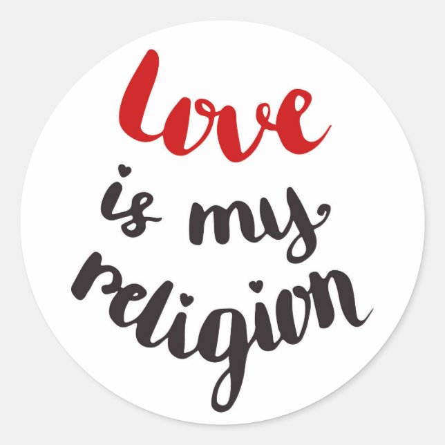 Love Is My Religion Classic Round Sticker (Front)