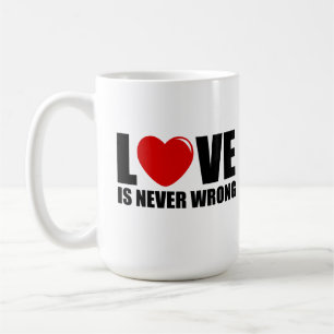 Love is never wrong coffee mug