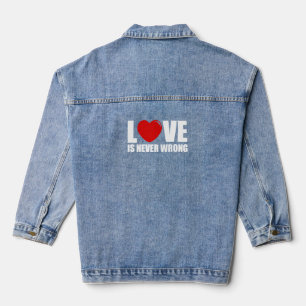Love is never wrong denim jacket