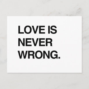 LOVE IS NEVER WRONG POSTCARD