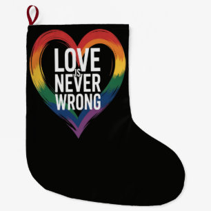 Love is never wrong Pride Month LGBT Large Christmas Stocking