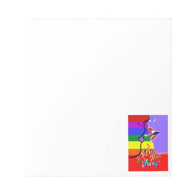 Love Is Never Wrong pride Notepad (Front)