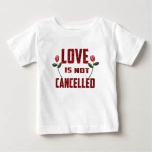 Love is not cancelled baby T-Shirt