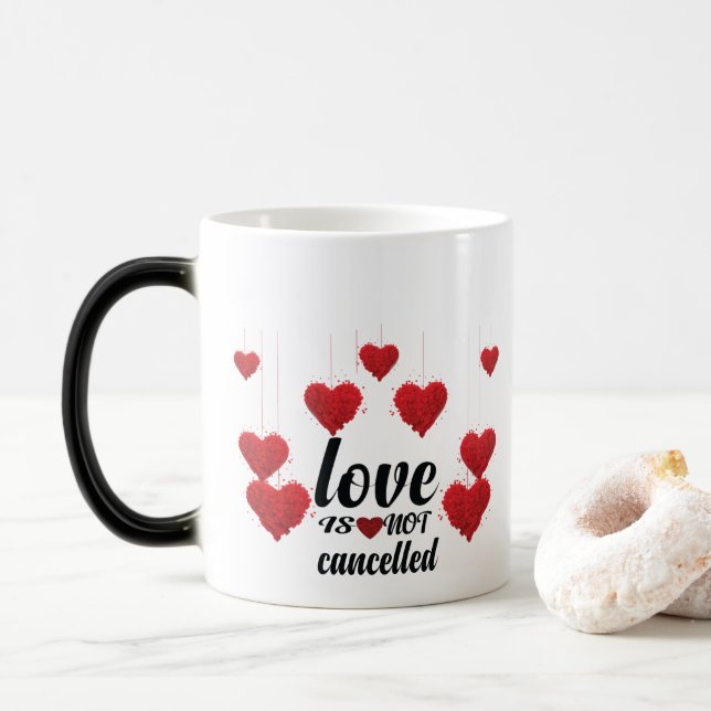 Love Is Not Cancelled Magic Mug (With Donut)