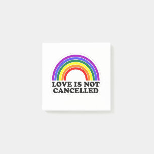 Love Is Not Cancelled Rainbow LGBT Pride Month Post-it Notes