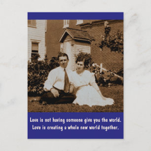 Love is not having someone give you the world... postcard