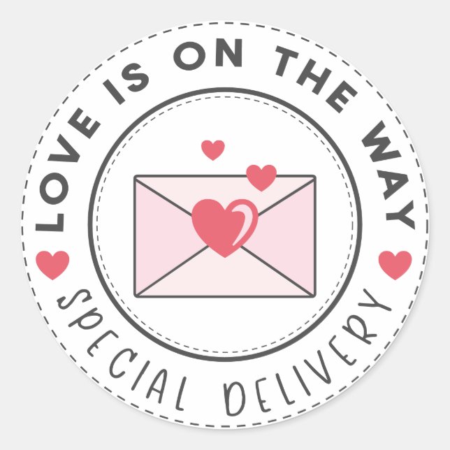 Love Is On The Way | Valentines Special Delivery Classic Round Sticker (Front)