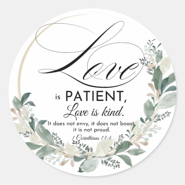 Love is patient - 1 Cor 13:4 Floral Leaf Wreath Classic Round Sticker (Front)