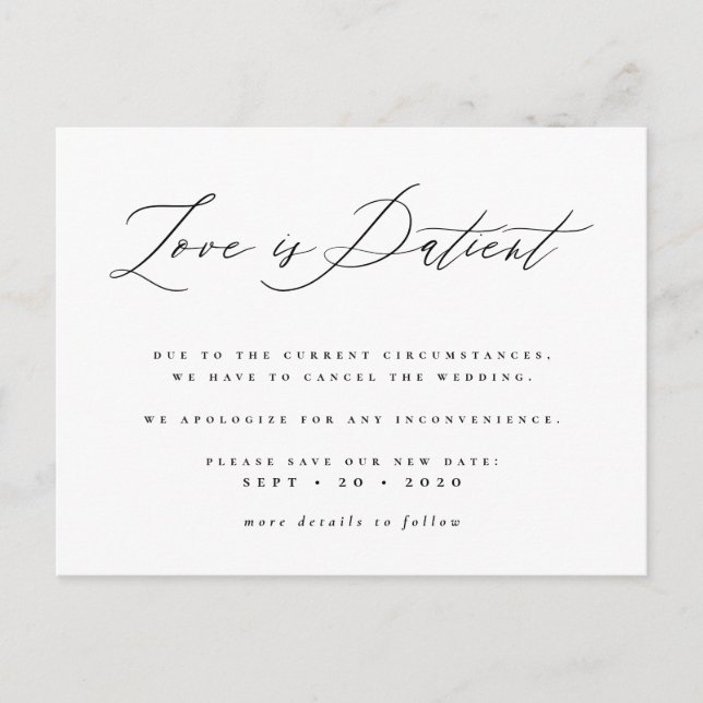 Love Is Patient Black & White Postponed Wedding Invitation Postcard (Front)