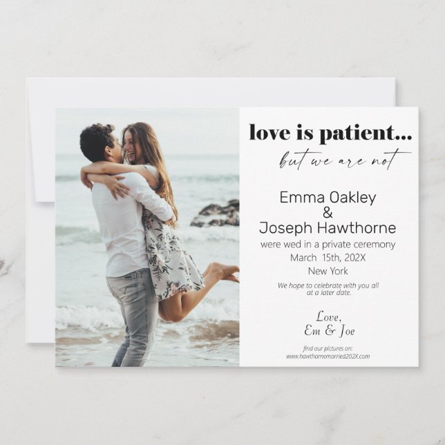 "Love is patient, but we are not" Wedding Photo An Announcement (Front)