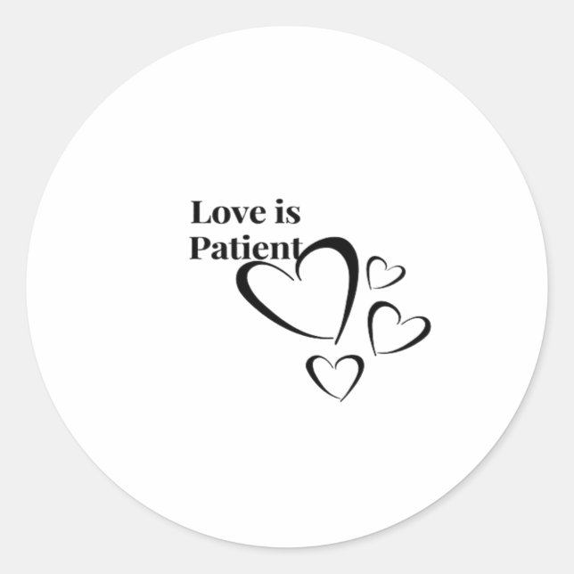 Love Is Patient Calm Aesthetic  Classic Round Sticker (Front)