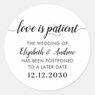 Love is Patient Change Date Postponement Wedding Classic Round Sticker
