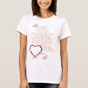 Love is patient love is kind 1 Corinthians 13: 4-7 T-Shirt