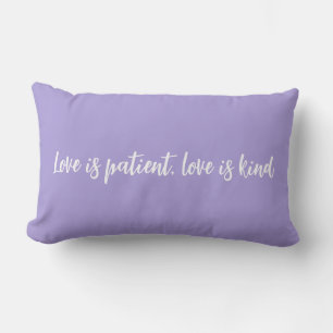 Love is patient love is kind lavender lumbar cushion