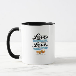 Love Is Patient Love Is Kind Sophisticated Style  Mug