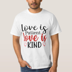 Love Is Patient Love Is Kind T-Shirt