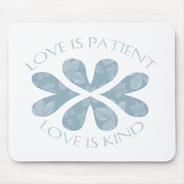 Love is Patient Mouse Mat (Front)