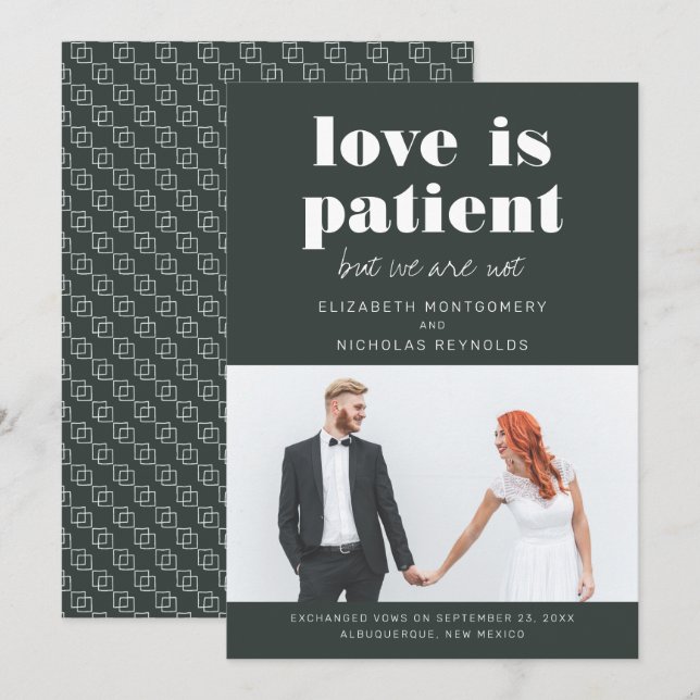 Love is Patient We Are Not | Wedding Announcement (Front/Back)
