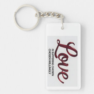 Love is Suffering Quote Acrylic Keychain