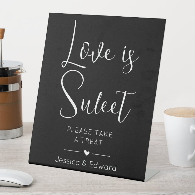 Love is Sweet Minimalist Black and White Script Pedestal Sign (In SItu)