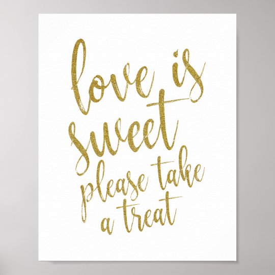 Love is sweet please take a treat Gold 8x10 Sign