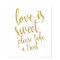 Love is sweet please take a treat Gold 8x10 Sign