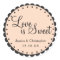 Love is Sweet - Scalloped Edge - Personlize