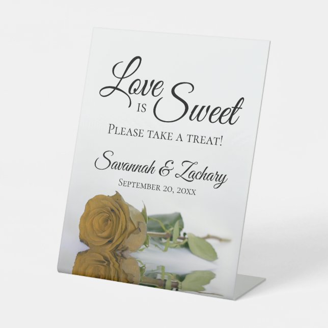 Love is Sweet Take a Treat Golden Ochre Rose Pedestal Sign (Front)