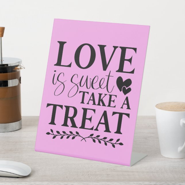 Love Is Sweet Take A Treat Pedestal Sign (In SItu)