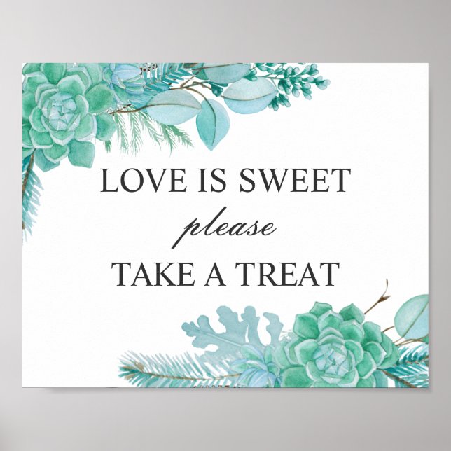 Love is sweet take treat. Mint succulents wedding  Poster (Front)