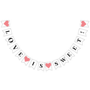 Love is Sweet Wedding Dessert Table Bunting