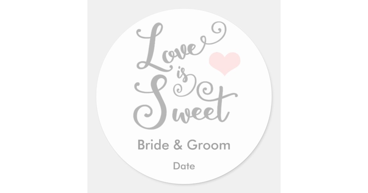Love is Sweet Wedding Favour Sticker | Zazzle