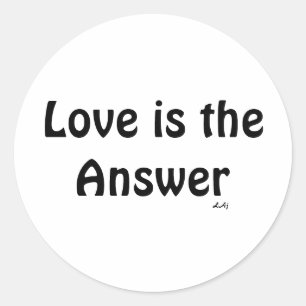 Love is the Answer Black on White Round Sticker