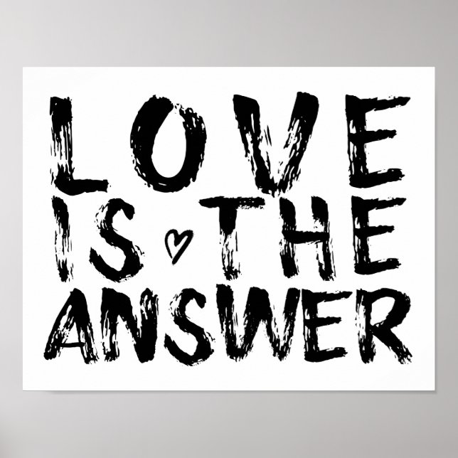 Love is the Answer - Love Quote Inspirational Art Poster (Front)