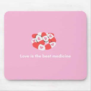 "Love is the Best Medicine" mouse pad 