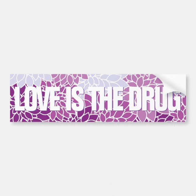 Love Is The Drug Peace Flowers Bumper Sticker (Front)