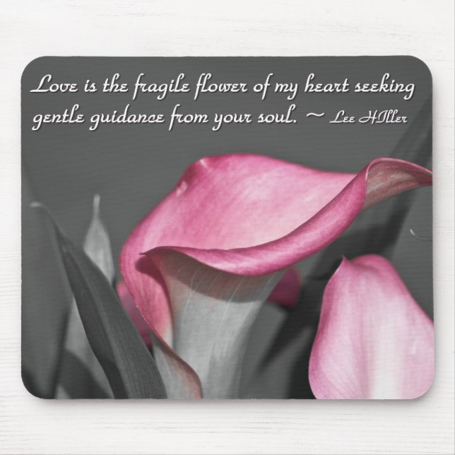 Love is the fragile flower of... mouse mat (Front)