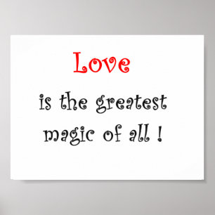 Love is the greates Magic of all! Poster