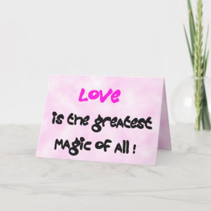 Love is the greatest Magic of all ! Holiday Card