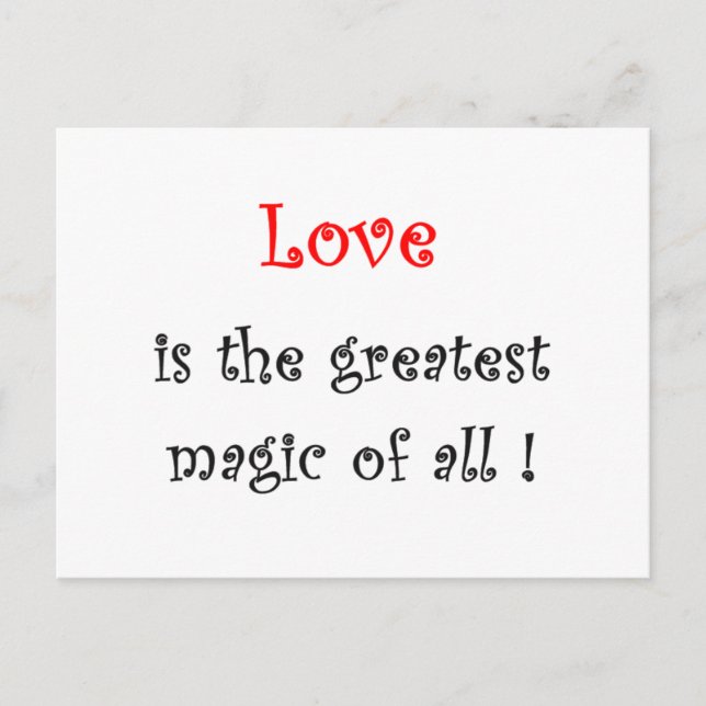 Love is the greatest Magic of all !-postcards Postcard (Front)