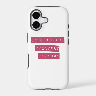 Love Is The Greatest Revenge