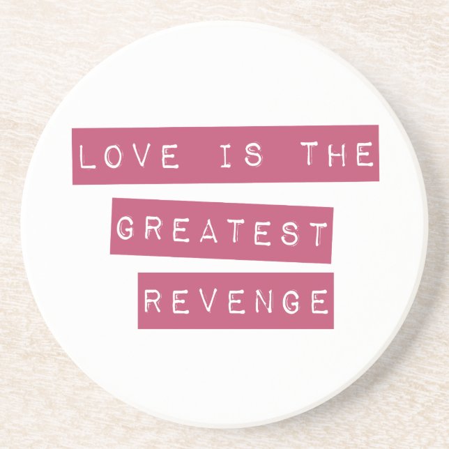 Love Is The Greatest Revenge Coaster (Front)