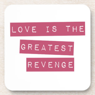 Love Is The Greatest Revenge Coaster