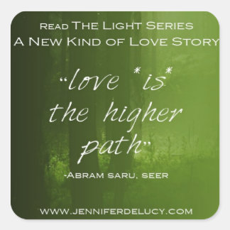 "Love Is the higher path" Square Sticker